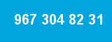 967 304 82 31